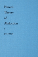 Peirce's Theory of Abduction 1543761208 Book Cover