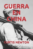 GUERRA EN CHINA (Spanish Edition) B084QBL6LR Book Cover