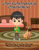 Cody's Coronavirus Confinement B0DWXXJWGG Book Cover