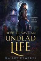 How to Save an Undead Life 1985855437 Book Cover