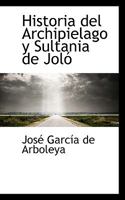 Historia del Archipielago y Sultania de Joló 0559693451 Book Cover