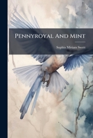 Pennyroyal And Mint 1024734463 Book Cover