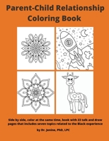 Parent-Child Relationship Coloring Book: Building Stronger Bonds During the Pandemic and Beyond! null Book Cover