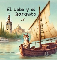 El Lobo y el Barquito (Spanish Edition) 132654330X Book Cover