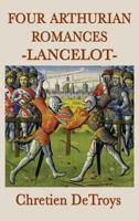 Four Arthurian Romances -Lancelot- 151542877X Book Cover