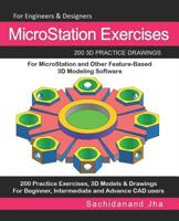 MicroStation Exercises: 200 3D Practice Drawings For MicroStation and Other Feature-Based 3D Modeling Software 1071410903 Book Cover