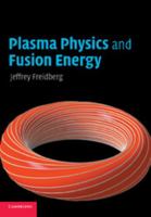 Plasma Physics and Fusion Energy 0521733170 Book Cover