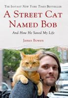 A Street Cat Named Bob: How One Man and His Cat Found Hope on the Streets 1444737112 Book Cover