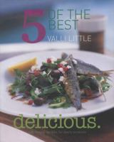 Delicious - 5 of the Best: 150 Simple Recipes for Every Occasion 1844007022 Book Cover