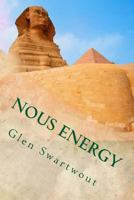 Nous Energy: Healing Power of the Pyramids 149427020X Book Cover