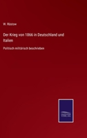 Der Krieg von 1866 in Deutschland und Italien: Politisch militärisch beschrieben 3752549009 Book Cover