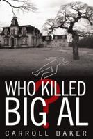 Who Killed Big Al? 1480871583 Book Cover