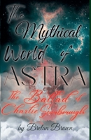 The Mythical World of Astra: The Ballad of Charlie Scarborough B0H1YR89YG Book Cover