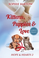 Kittens, Puppies & Love: A Small-Town, Slow-Burn Mystery Romance - LARGE PRINT (Hope & Hearts from Swan Harbor) 1965510027 Book Cover