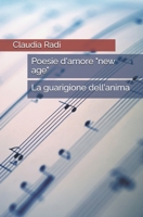 Poesie d'amore "new age": La guarigione dell'anima (Italian Edition) B0DWX7J2SW Book Cover