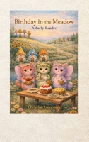 Birthday at Meadow Hill: A Beginner Reader: a Beginner Reader Collection B0H5MMJ9V6 Book Cover