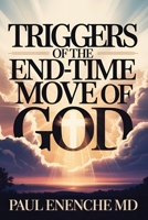 Triggers of The End-Time Move of God 9788528406 Book Cover