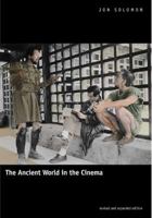 The Ancient World in the Cinema: Revised and Expanded Edition 0300083378 Book Cover