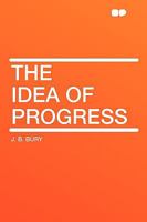 The Idea of Progress: An Inquiry into its Origin and Growth 048620040X Book Cover