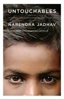 Untouchables: My Family's Triumphant Journey Out of the Caste System in Modern India 0520252632 Book Cover