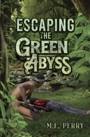 Escaping The Green Abyss B0CLHRB83J Book Cover