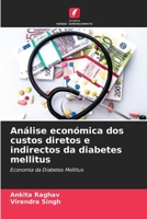 Análise económica dos custos diretos e indirectos da diabetes mellitus 6209606954 Book Cover