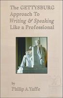 The Gettysburg Approach to Writing & Speaking like a Professional 0978924754 Book Cover