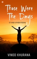 Those were the days: IIT and other poems 9356218528 Book Cover