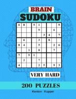 Brain Sudoku Very Hard 200 Puzzles: Puzzles Books Large Print 1548242888 Book Cover