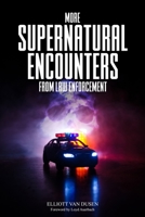 More Supernatural Encounters from Law Enforcement 1999138546 Book Cover