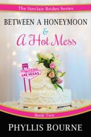 Between a Honeymoon and a Hot Mess 0991349040 Book Cover