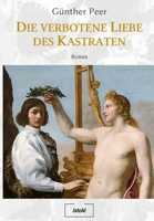 Die verbotene Liebe des Kastraten (German Edition) 3910347525 Book Cover