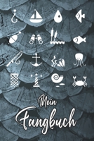 Mein Fangbuch: Angeln Angler Icons Symbole Illustrationen • Angelbuch • Fangbuch zum ausfüllen + Spruchsammlung • 120 Seiten (DIN A5/15x22cm) Glanz ... Fänge, Angeln Logbuch (German Edition) 1656040913 Book Cover