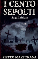 I Cento Sepolti (Italian Edition) B0GX5D5TK3 Book Cover