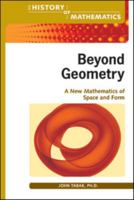 Beyond Geometry: A New Mathematics Of Space And Form 0816079455 Book Cover