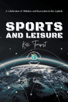 Sports and Leisure-A Celebration of Athletics and Recreation in the Capitals B0C5GR1KDD Book Cover