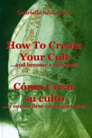 How To Create Your Cult... And Become A Rich Guru - English Spanish: Cómo crear su culto... y convertirse en un gurú rico - Inglés Español 1671865219 Book Cover