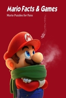 Mario Facts & Games: Mario Puzzles for Fans B09SJCVCPZ Book Cover