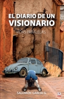 El diario de un visionario: Vidas paralelas 1640869948 Book Cover