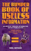 The Bumper Book of Useless Information 1844544850 Book Cover