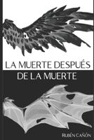 LA MUERTE DESPUÉS DE LA MUERTE B0CH23YZT7 Book Cover