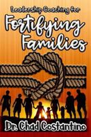 Leadership Coaching for Fortifying Families 1979990271 Book Cover