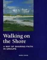 Walking on the Shore: A Way of Sharing Faith in Groups 189836673X Book Cover