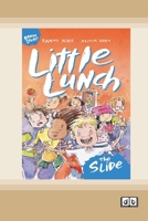 Little Lunch: The Slide: Book 1 (Dyslexia-Friendly Edition) 103870930X Book Cover