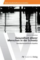 Gesundheit Alterer Menschen in Der Schweiz 3639486536 Book Cover