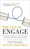 The Age of Engage: Reinventing Marketing for Today's Connected, Collaborative, and Hyperinteractive Culture 0979802806 Book Cover