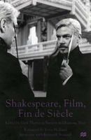 Shakespeare, Film, Fin De Siecle 0312231482 Book Cover