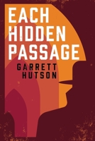 Each Hidden Passage 1953846122 Book Cover