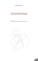 Zwischentöne: Reflexionen einer leisen Stimme (German Edition) 3769358163 Book Cover