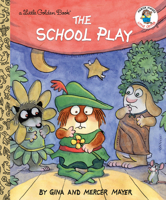 The School Play (Little Golden Storybook)
